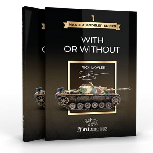 Abteilung 502 Master Modeller Series Vol. 1 - With or Without